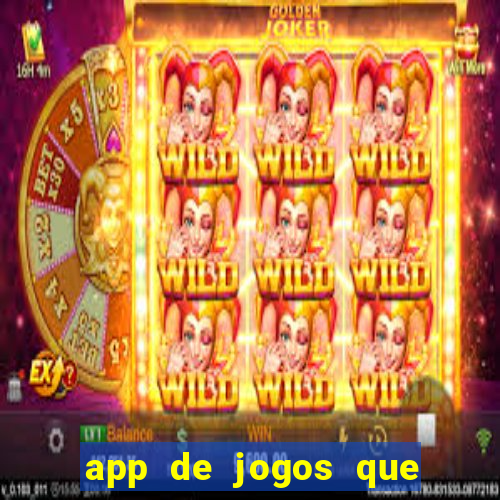 app de jogos que dao dinheiro de verdade